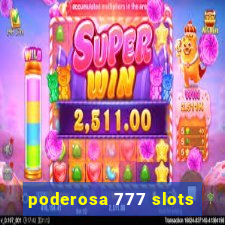 poderosa 777 slots