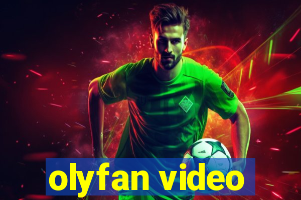 olyfan video