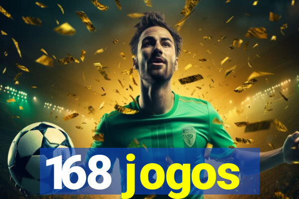 168 jogos