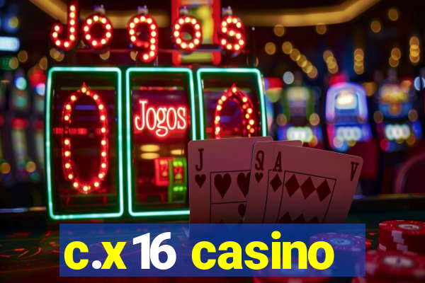 c.x16 casino