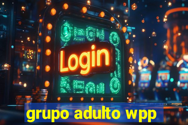 grupo adulto wpp