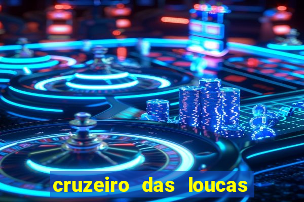 cruzeiro das loucas filme completo dublado download