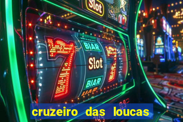 cruzeiro das loucas filme completo dublado download