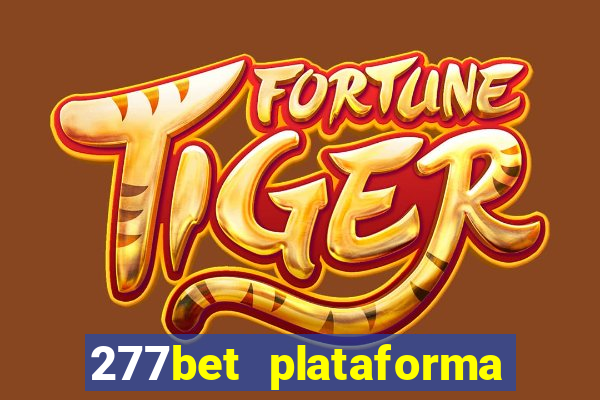 277bet plataforma de jogos