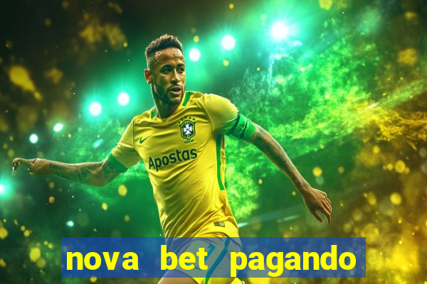 nova bet pagando no cadastro