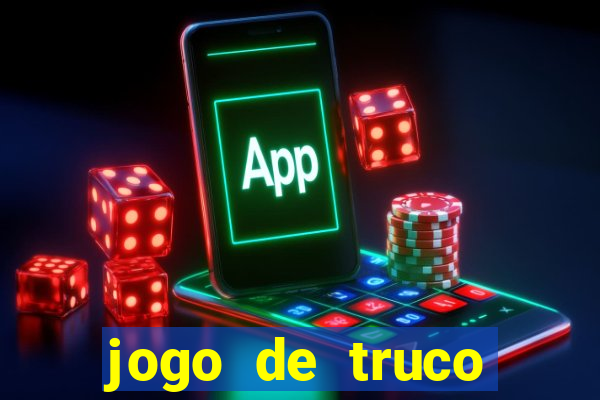 jogo de truco valendo dinheiro real