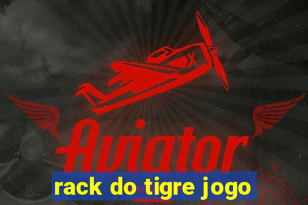 rack do tigre jogo