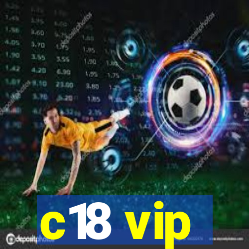 c18 vip