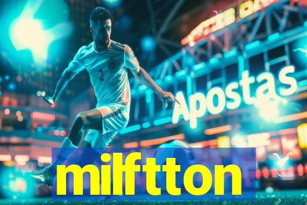 milftton