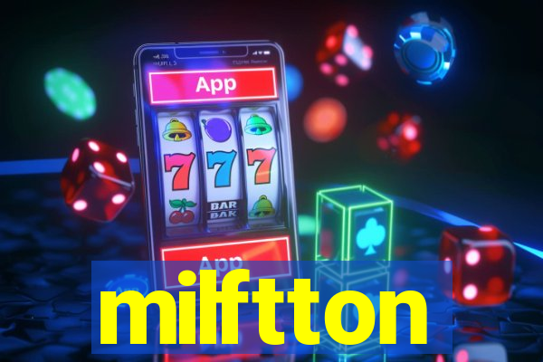 milftton