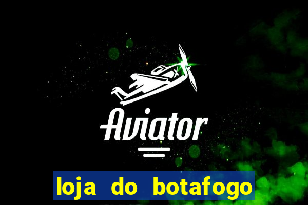 loja do botafogo nova america