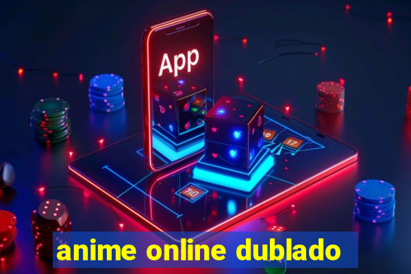 anime online dublado