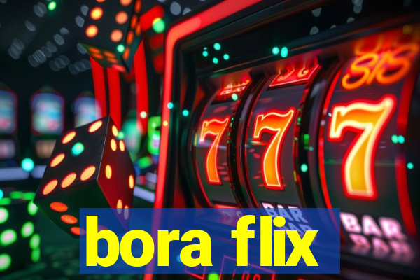 bora flix