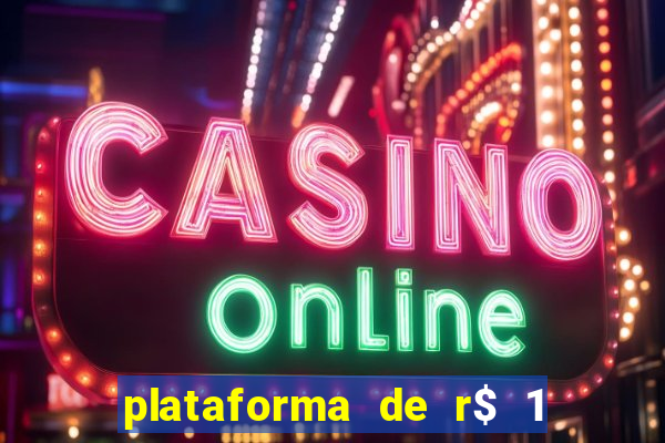 plataforma de r$ 1 para jogar