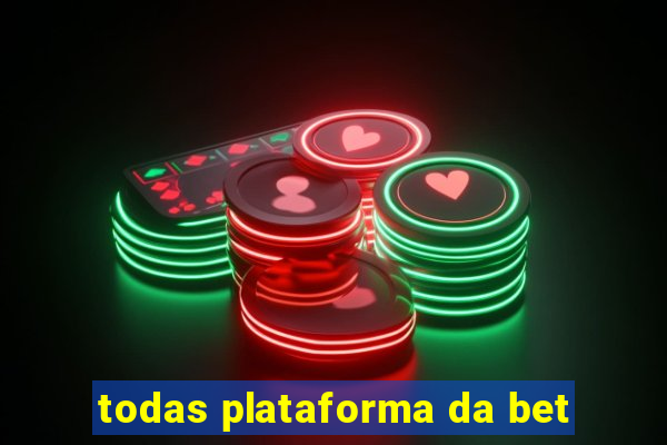 todas plataforma da bet