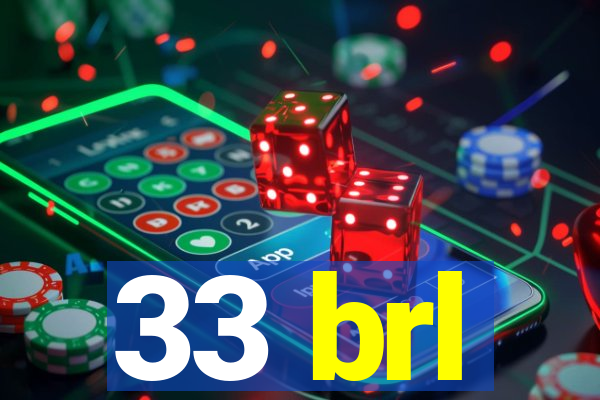 33 brl