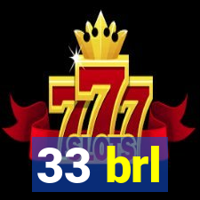 33 brl