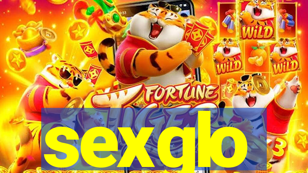 sexglo