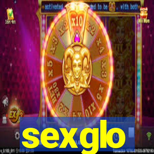 sexglo