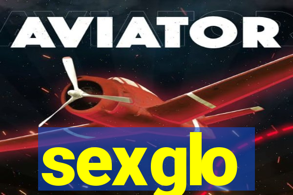 sexglo