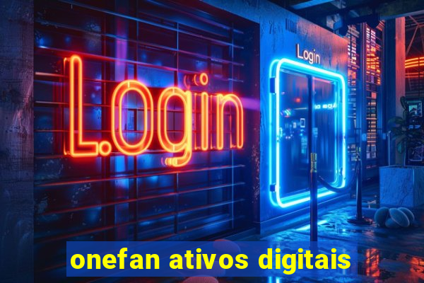 onefan ativos digitais