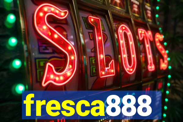 fresca888