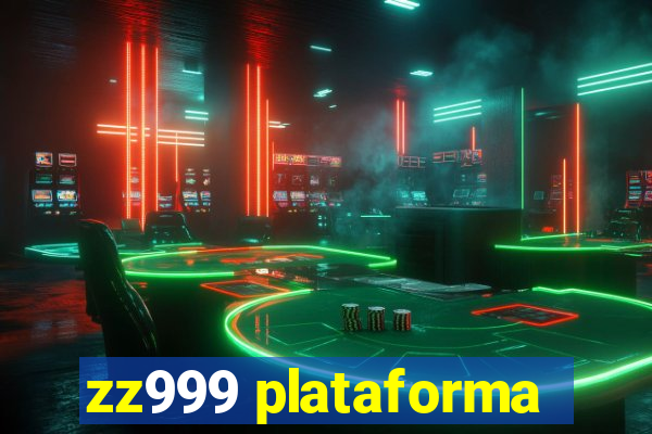 zz999 plataforma