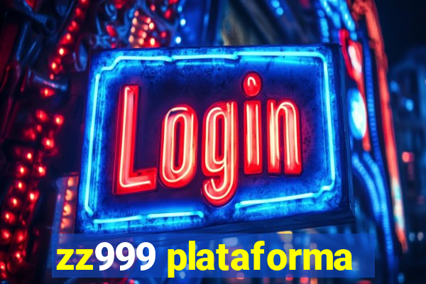 zz999 plataforma