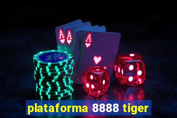 plataforma 8888 tiger