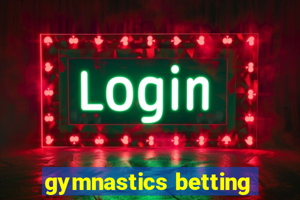 gymnastics betting