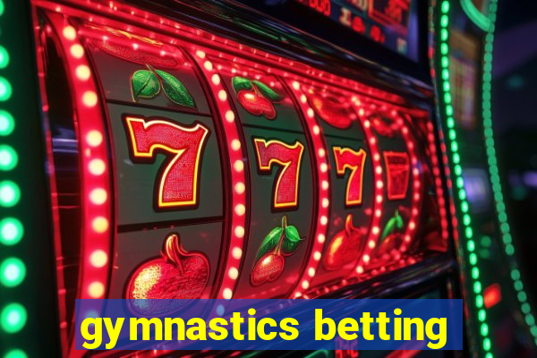 gymnastics betting