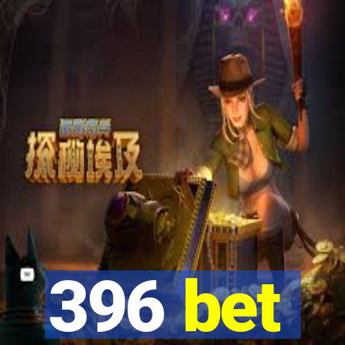 396 bet