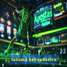 talismã bet cadastro