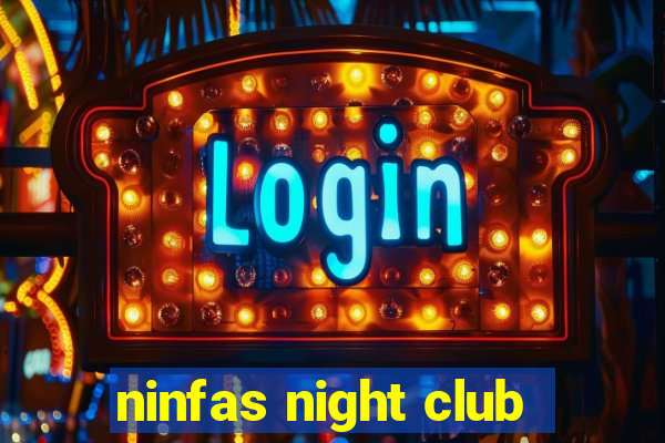 ninfas night club