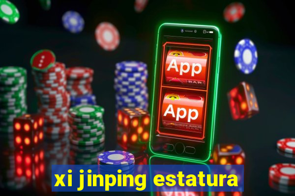 xi jinping estatura