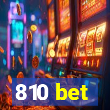 810 bet