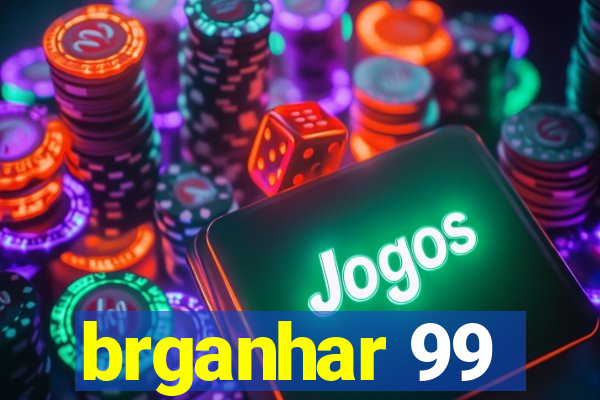 brganhar 99