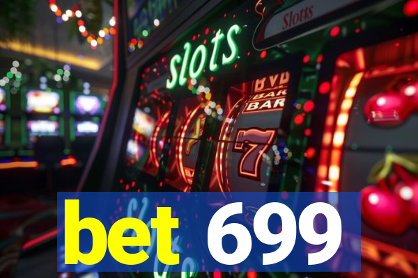 bet 699