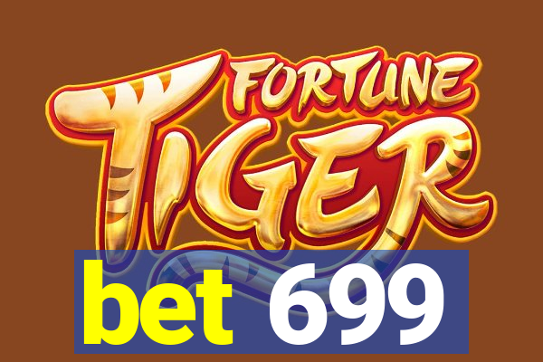 bet 699