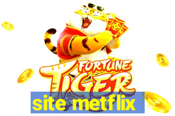 site metflix