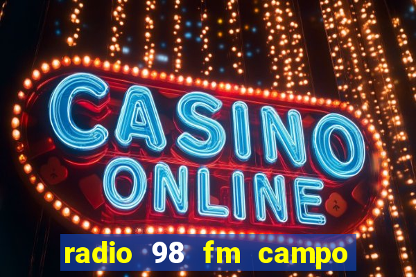 radio 98 fm campo formoso bahia