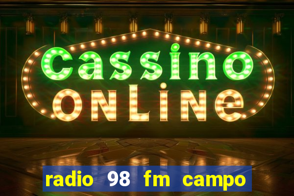 radio 98 fm campo formoso bahia