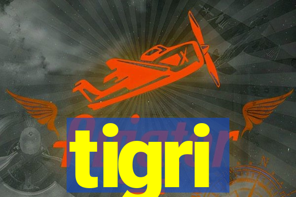 tigri