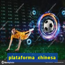 plataforma chinesa para ganhar dinheiro