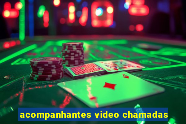 acompanhantes video chamadas