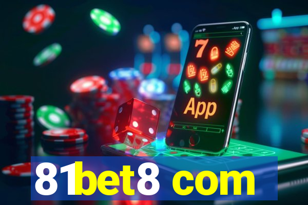 81bet8 com