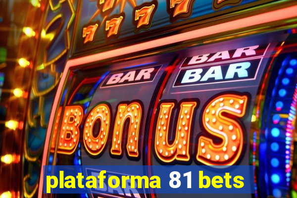 plataforma 81 bets