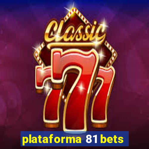 plataforma 81 bets