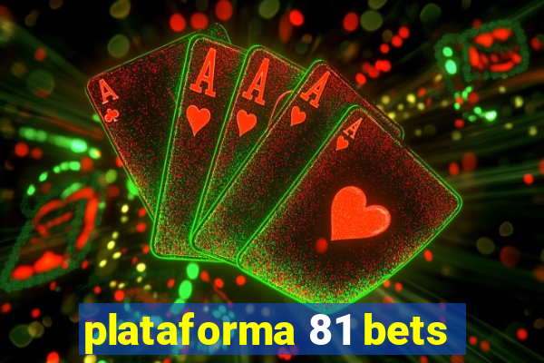 plataforma 81 bets