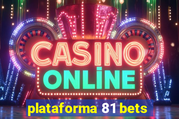 plataforma 81 bets